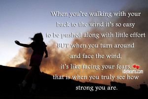 When You’re Walking With Your Back To The Wind It’s So Easy To Be ...