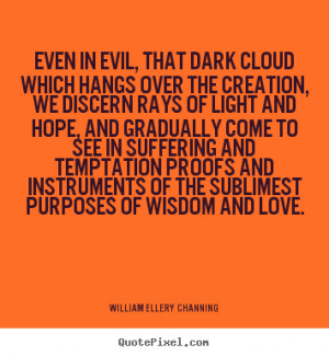 Dark Evil Quotes even in evil, that dark