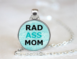 Rad Ass Mom Funny Quote Necklace, Mother's Day Quote Jewelry Necklace ...