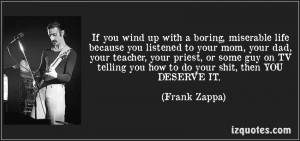 Frank Zappa Quotes If You End Up Quote-if-you-wind-up-with-a-