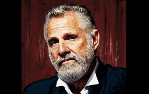 ... Back > Gallery For > The Most Interesting Man In The World Quotes 2013