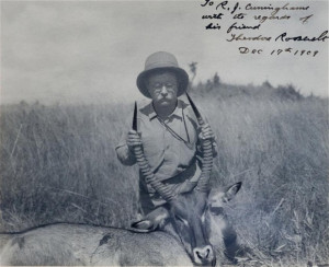 Teddy Roosevelt Hunting Theodore roosevelt taken