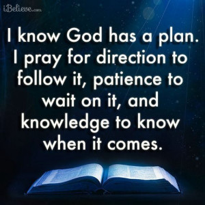 know God has a plan.....