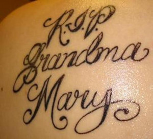 Grandma Mary. Location: My left shoulder