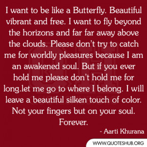 want to be like a Butterfly