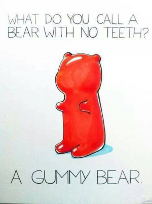 What do you call a bear with no teeth?