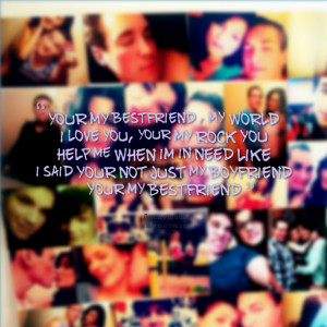 Quotes Picture: your my bestfriend , my world i love you, your my rock ...