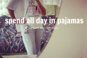 Pajamas All Day Quotes