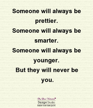 Sweet Love Quotes - Someone will always be prettier