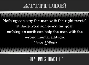 Nothing can stop the man with the right mental attitude from ...