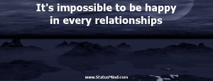 It's impossible to be happy in every relationships - Horace Quotes ...