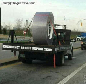 Funny Gaffer Tape Bridge Emergency Repair Team Truck Picture Joke ...