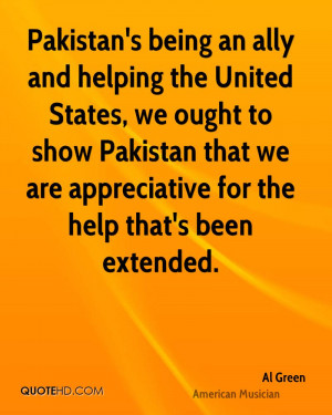 Pakistan's being an ally and helping the United States, we ought to ...