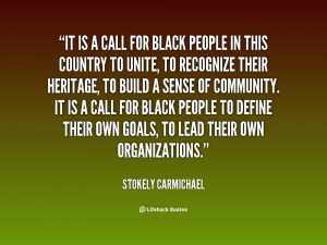It is a call for black people in this country to unite, to recognize ...
