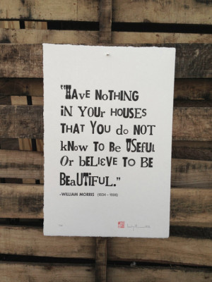 William Morris quote, letterpress typography print poster: Black ink ...