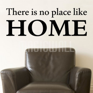 Home » There Is No Place Like Home - Wall Quotes - Wall Decals ...