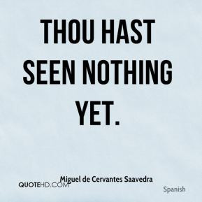 More Miguel de Cervantes Saavedra Quotes