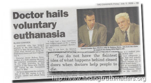 Some euthanasia advocates, such as former Governor General Bill Hayden ...