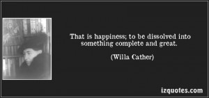 That is happiness, to be dissolved into something complete and great.