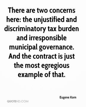 There are two concerns here: the unjustified and discriminatory tax ...