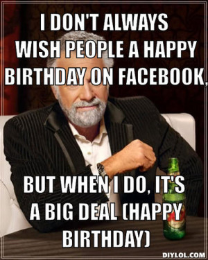 Most Interesting Man In The World Quotes Birthday The most interesting ...