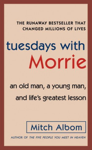 Tuesdays with Morrie Summary and Analysis
