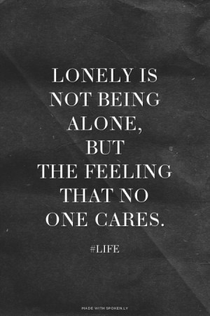 Feeling Lonely But Not Alone Quotes