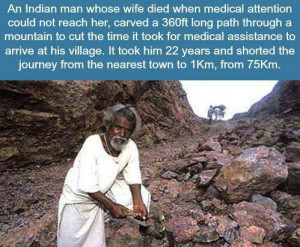 ... the mountain man, who 'single-handedly' carved a 360-foot-long road