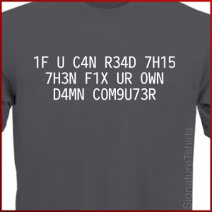 Funny Geek tshirt shirt If You Can Read This Fix Your Own Computer ...