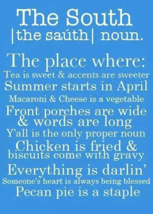 The South...