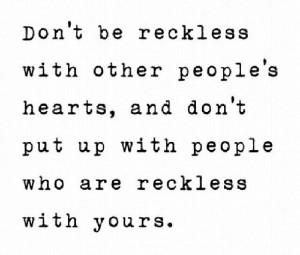 reckless. hearts. love. quotes.