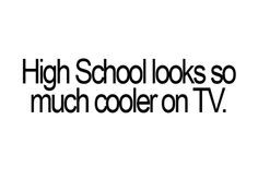 cool, funny, high school, quote - inspiring picture on Favim.com on we ...