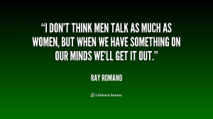 quote-Ray-Romano-i-dont-think-men-talk-as-much-210430_1.png