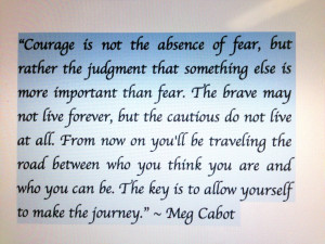 Courage is not the abscense of fear..' quote used in The Princess ...