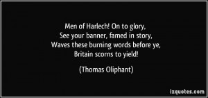 Men of Harlech! On to glory, See your banner, famed in story, Waves ...