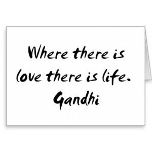 Mahatma Gandhi ~ Love & Life ~ Famous Quotation Card