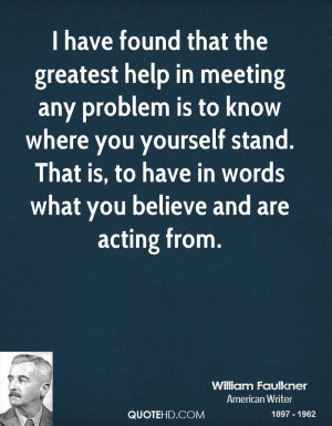 have found that the greatest help in meeting any problem is to know ...