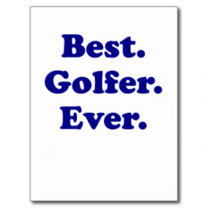 Best Golfer Ever Postcard