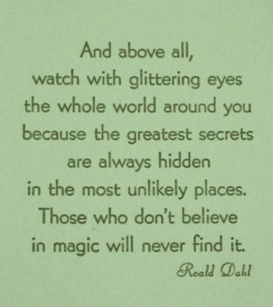 believe in magic.