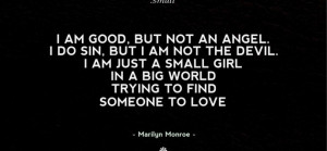 cute love quotes i am good but not an angel i do sin but i am not the ...