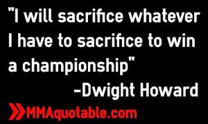 will sacrifice whatever I have to sacrifice to win a championship ...