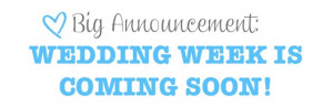 Wedding Week Announcement