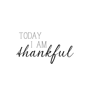today, i am thankful – free printables