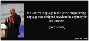 Job Control Language is the worst programming language ever designed ...