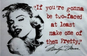 frase, marilyn monroe, pretty, quote, quotes, two faced, two-faced ...