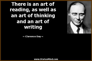 ... thinking and an art of writing - Clarence Day Quotes - StatusMind.com