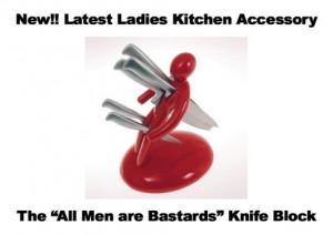 All Men Are Bastards' Knife Block
