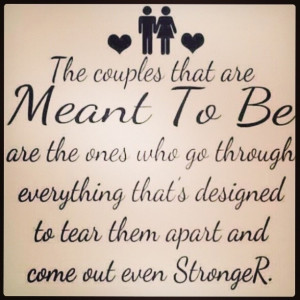 Couples that are meant to be... So very true.