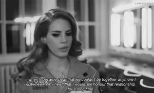 ... sort of what Video Games and Born To Die are about. - Lana Del Rey