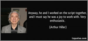 More Arthur Hiller Quotes